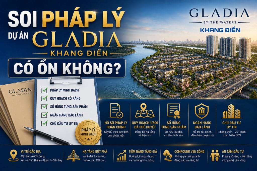 Soi pháp lý dự án Gladia Khang Điền có ổn không?