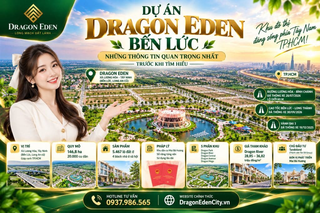 Dự Án Dragon Eden Bến Lức – Những Thông Tin Quan Trọng